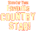 Cast Your Vote For
                                                Your Favorite Country
                                                Hit Maker